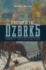 A History of the Ozarks, Volume 2 : The Conflicted Ozarks - Book