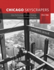 Chicago Skyscrapers, 1934-1986 : How Technology, Politics, Finance, and Race Reshaped the City - Book