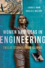 Women and Ideas in Engineering : Twelve Stories from Illinois - eBook
