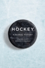 Hockey : A Global History - eBook