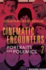 Cinematic Encounters 2 : Portraits and Polemics - eBook