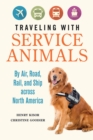 Traveling with Service Animals : By Air, Road, Rail, and Ship across North America - eBook