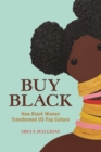 Buy Black : How Black Women Transformed US Pop Culture - eBook