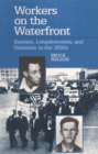 Workers on the Waterfront : Seamen, Longshoremen, and Unionism in the 1930s - Book