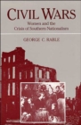 Civil Wars : Women and the Crisis of Southern Nationalism - Book