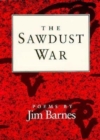 The Sawdust War : POEMS - Book