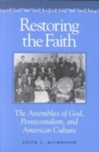 Restoring the Faith : The Assemblies of God, Pentecostalism, and American Culture - Book