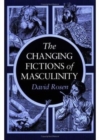 The Changing Fictions of Masculinity - Book
