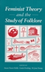 Feminist Theory and the Study of Folklore - Book