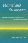 Heartland Excursions : Ethnomusicological Reflections on Schools of Music - Book