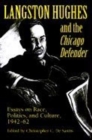 Langston Hughes and the *Chicago Defender* : Essays on Race, Politics, and Culture, 1942-62 - Book