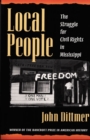 Local People : The Struggle for Civil Rights in Mississippi - Book