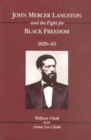 John Mercer Langston and the Fight for Black Freedom, 1829-65 - Book
