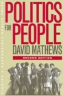 Politics for People : FINDING A RESPONSIBLE PUBLIC VOICE - Book