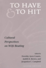 To Have and To Hit : CULTURAL PERSPECTIVES ON WIFE BEATING - Book