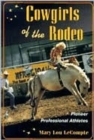 Cowgirls of the Rodeo : Pioneer Professional Athletes - Book