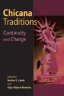 Chicana Traditions : CONTINUITY AND CHANGE - Book