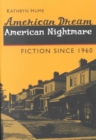 American Dream, American Nightmare : FICTION SINCE 1960 - Book