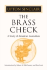 The Brass Check : A STUDY OF AMERICAN JOURNALISM - Book