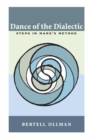 Dance of the Dialectic : STEPS IN MARX'S METHOD - Book