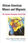 African American Miners and Migrants : THE EASTERN KENTUCKY SOCIAL CLUB - Book