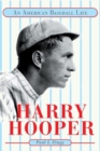 Harry Hooper : AN AMERICAN BASEBALL LIFE - Book