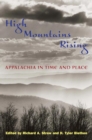 High Mountains Rising : APPALACHIA IN TIME AND PLACE - Book