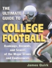 The Ultimate Guide to College Football : Rankings, Records, and Scores of the Major Teams and Conferences - Book