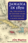 Jamaica in 1850 : or, The Effects of Sixteen Years of Freedom on a Slave Colony - Book