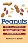 Peanuts : The Illustrious History of the Goober Pea - Book