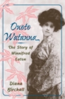 Onoto Watanna : The Story of Winnifred Eaton - Book