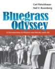 Bluegrass Odyssey : A Documentary in Pictures and Words, 1966-86 - Book