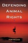 Defending Animal Rights - Book