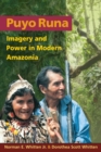 Puyo Runa : Imagery and Power in Modern Amazonia - Book