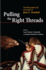 Pulling the Right Threads : The Ethnographic Life and Legacy of Jane C. Goodale - Book