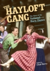 The Hayloft Gang : The Story of the National Barn Dance - Book