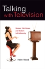 Talking with Television : Women, Talk Shows, and Modern Self-Reflexivity - Book