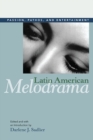 Latin American Melodrama : Passion, Pathos, and Entertainment - Book