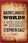 Barrelhouse Words : A Blues Dialect Dictionary - Book