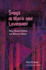 Songs in Black and Lavender : Race, Sexual Politics, and Women's Music - Book