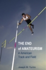 The End of Amateurism in American Track and Field - Book