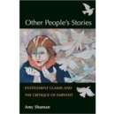Other People's Stories : Entitlement Claims and the Critique of Empathy - Book
