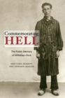 Commemorating Hell : The Public Memory of Mittelbau-Dora - Book