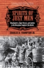 Spirits of Just Men : Mountaineers, Liquor Bosses, and Lawmen in the Moonshine Capital of the World - Book