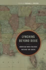 Lynching Beyond Dixie : American Mob Violence Outside the South - Book