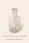 Past Scents : Historical Perspectives on Smell - Book