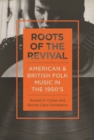 Roots of the Revival : American and British Folk Music in the 1950s - Book
