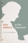 Jane Addams in the Classroom - Book