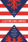 Legitimizing Empire : Filipino American and U.S. Puerto Rican Cultural Critique - Book