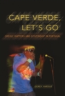 Cape Verde, Let's Go : Creole Rappers and Citizenship in Portugal - Book